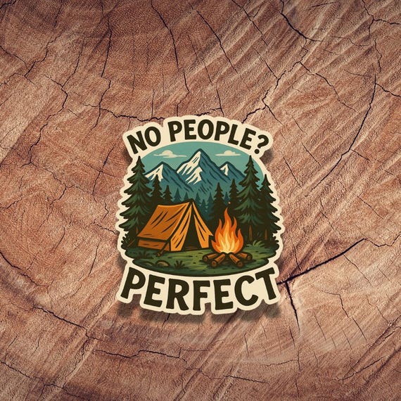 No People Perfect Camping Sticker | Introvert Adventure Decal