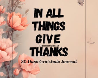 Christian Gratitude Journal: Scripture Prompts, Floral Design (PDF Download)