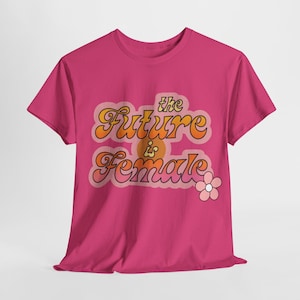 Die Zukunft ist weiblich Unisex aus schwerer Baumwolle T-Shirt - Gleichstellung der Geschlechter, feministisches Kleid, Geschenk für sie, trendiges Top, Statement