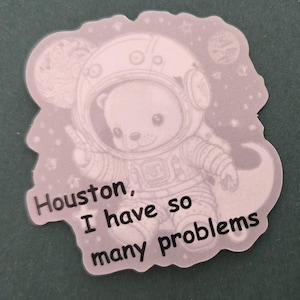 Houston, tengo tantos problemas