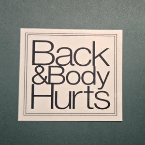 Back & Body Hurts