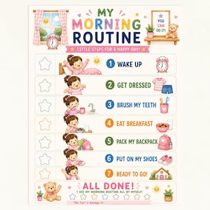 May include: A colorful morning routine chart for children featuring the title MY MORNING ROUTINE and seven numbered steps with illustrations of a child performing daily tasks like waking up, getting dressed, brushing teeth, and packing a backpack.