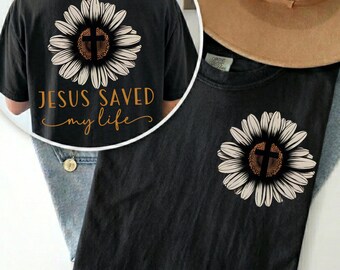 Jesus Saved my life Christian PNG, Floral Cross Sublimation Digital Download