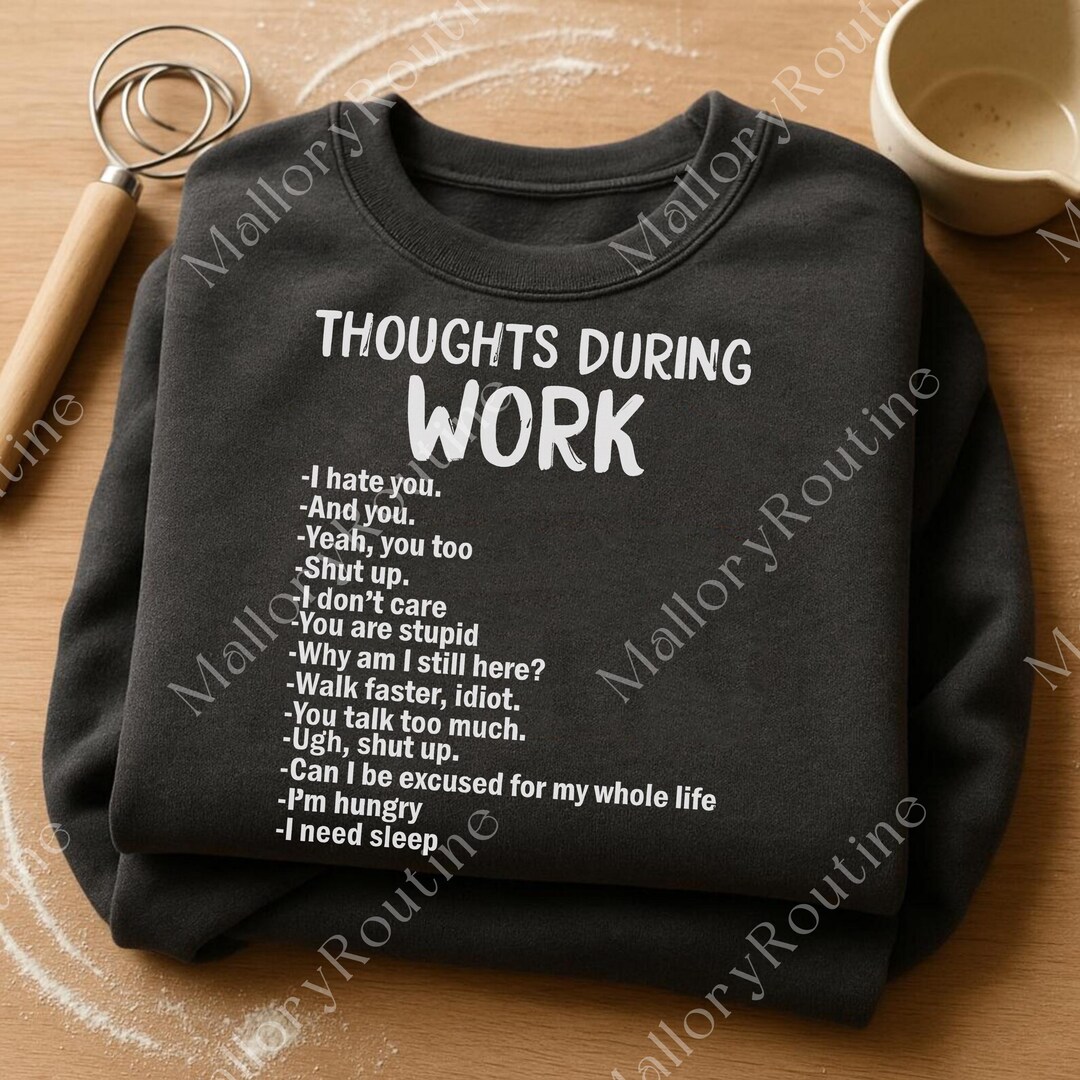 Thoughts During Work PNG, Sarcastic Coworker File, Funny Unisex Digital ...
