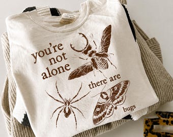 You're Not Alone There Are Bugs PNG, Dark Humor Insect Graphic Digital Download