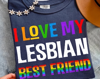 I Love My Lesbian Best Friend PNG, Rainbow Pride Lgbtq Digital Download