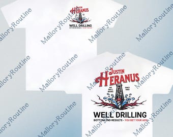 Justin Heranus Well Drilling PNG, Funny Well Digger Sublimation, Drilling Crew Workwear PNG, Construction Job Humor Digital Download
