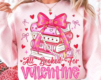 All Booked For Valentines Png, Valentines Day PNG, Book Lover Png, Preppy Valentine Png, Coquette Valentine png, [Digital Download]