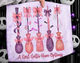 A Girl Gotta Have Options Witch Brooms Png, Pink Coquette Girly Halloween Png, Cute Preppy Witch Sublimation, Sparkle Retro Witchy Design