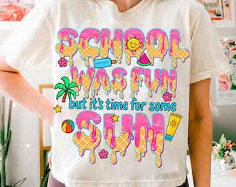 School Was Fun But It's Time For Some Sun Png, Teacher Summer Break Png, End of School Year, Teacher Summer Png, Summer Ice Cream Drip