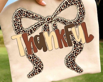 Preppy Thankful PNG Thanksgiving Hand Drawn Doodle Bow Png Coquette Leopard Glitter Fall Retro Neutral Whimsical Trendy Sublimation 2025