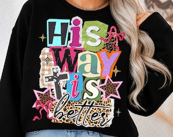 His way is better PNG, Trendy Jesus Shirt png, Christian Png, Preppy Jesus Design png, Bible Verse png, Faith Png Trendy Christian Shirt png