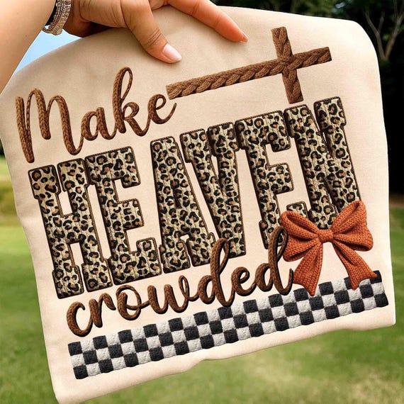 Latch Hook Yarn Faux Make Heaven Crowded PNG, Christian Shirt, Christian Png, Religious Shirt Png, Worship Shirt, Gift for Christian