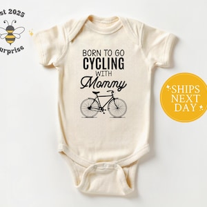 Born To Go Cycling With Mommy Onesie® - Baby Bodysuit Biking Outfit - Natural Newborn Gift For Cyclist Moms