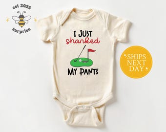 I Just Shanked My Pants Golf Baby Onesie® - Funny Golfer Gift