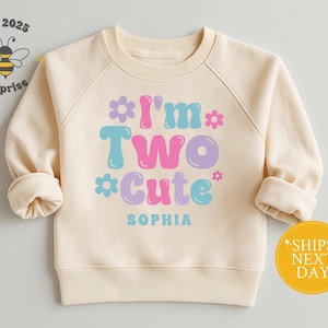 I&#39;m Two Cute Girl Birthday Sweatshirt – Personalized 2nd Birthday Toddler Crewneck – Custom Name Floral Shirt