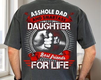 Asshole Dad Smartass Daughter Best Friends PNG, Funny Family Humor Digital Download