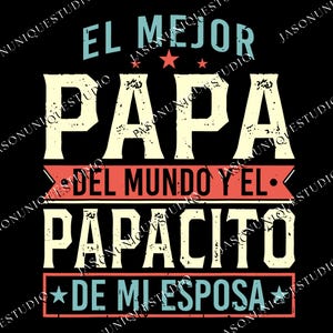 El Mejor Papa del Mundo Yel png, Vaderdag png, Vaderdagcadeau, Mijn vader is mijn held png, Papacito de Mi Esposa png, cadeau voor papa