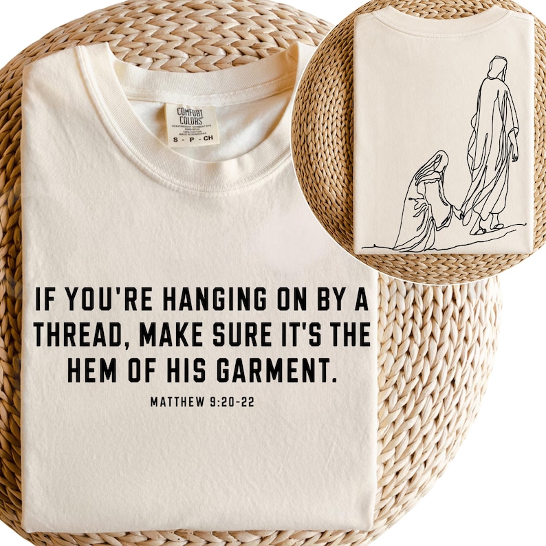 Bible Verse PNG, Christian Faith Digital Download, Matthew 9:20-22 Quote PNG, Jesus Hem Garment Quote Apparel image 2