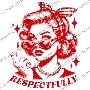 Respectfully Beauty Svg PNG, Middle Finger Retro Woman Sublimation File, Feminist Graphic Clipart, Vintage Summer Digital Download