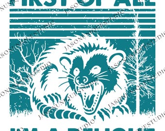 Lustiges Opossum PNG, Angry Opossum Clipart, zuallererst bin ich ein Delight Design, sarkastische Opossum Sublimation, digitale Tier Meme Datei