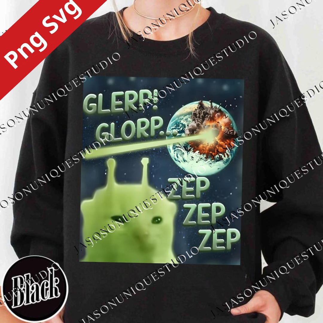 Glorp Glerp Goofy Alien Cat Meme PNG Svg for Circut, Dank Meme Graphic ...