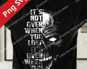 No se acaba cuando pierdes PNG SVG para circuito, descarga digital de calavera motivacional, diseño de cita inspiradora, archivo de sublimación de ropa urbana