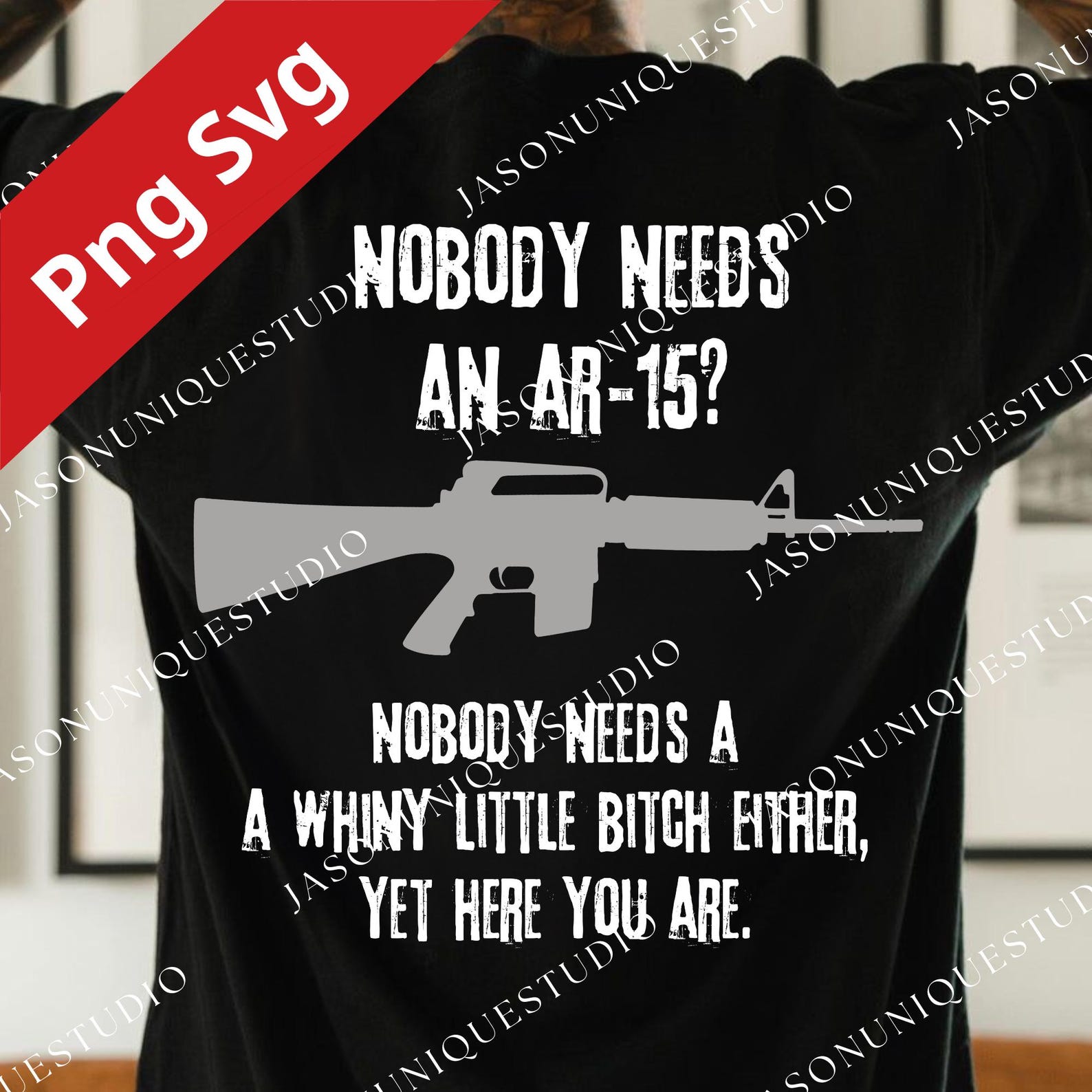 Nobody Needs an AR 15 PNG Svg for Circut, 2nd Amendment Design, Patriot ...