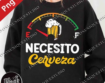 Necesito Cerveza Beer PNG Svg For Circut, I Need Beer Funny Quote, Beer Lover Humor, Drinking Joke Design, Gift For Dad, Digital Download