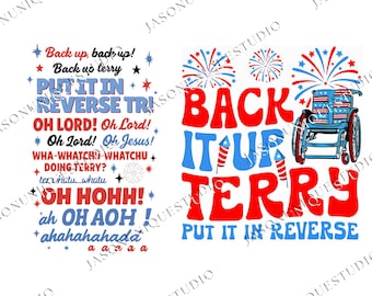 Back it Up Terry Png, Back It Up Terry Put It In Reverse Png, 4th of July Graphic, Independence Day Graphic, Patriotic Graphic