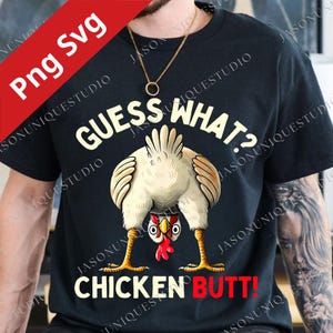 May include: Black t-shirt with a humorous graphic of a chicken bending over, revealing its rear end. The text above reads "GUESS WHAT?" and below, "CHICKEN BUTT!" in white and red. A fun, novelty item.