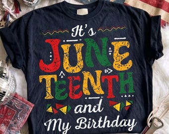 It's Juneeteenth And My Birthday PNG, Juneteenth Digital Download, African American Pride Graphic