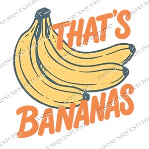 That&#39;s Bananas png, Funny Banana png, Retro Banana png, Retro Vibe png, Festival png, Positive png
