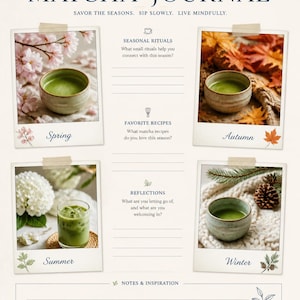 Puede incluir: Una página de "SEASONAL MATCHA JOURNAL" con el texto "SAVOR THE SEASONS. SIP SLOWLY. LIVE MINDFULLY." Incluye cuatro marcos estilo fotografía para primavera, otoño, verano e invierno, además de secciones para rituales, recetas, reflexiones y notas.