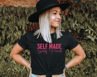 Self Made, Self Paid Short Sleeve Tee, Small Business Tee, Entrepreneur T-Shirt, Woman CEO