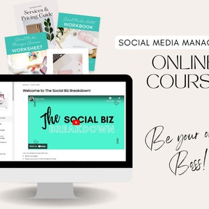 May include: A computer screen displaying a social media management course titled "The Social Biz Breakdown". The course is advertised as an online course for social media managers. The text "Be your own Boss!" is written in cursive below the course title. The image also includes several workbooks and guides for social media management.