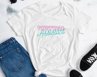 Virtual Assistant T-shirt, Virtual Assistant, Small Business Owner, Entrepreneur T-Shirt