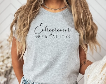 Entrepreneur Mentality Tee, Small Business, Solopreneur, T-shirt, Small Business Owner