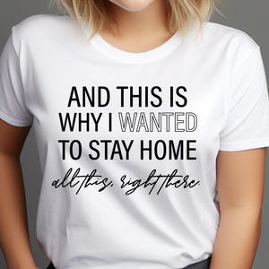 Funny Introvert SVG PNG | Sarcastic Shirt Design | &quot;And This Is Why I Wanted to Stay Home&quot; svg PNG for Shirts & Hoodies | Cricut Cut File
