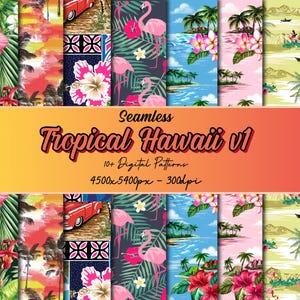 May include: A collection of seamless digital patterns with a tropical Hawaiian theme. The patterns feature illustrations of pink flamingos, flowers, palm trees, and vintage cars. The text "Seamless Tropical Hawaii v1" is displayed on a gradient background.