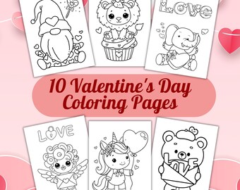 Valentine's Day Coloring Pages | 10 Love Themed Printable Pages for all ages | Cozy and relaxing coloring| Adorable & Cute | Preschoolers