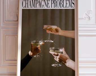 Champagne Problems Poster | Bar Cart Aesthetic | Subtle Bar Poster | Taylor Print | Taylors Song Poster