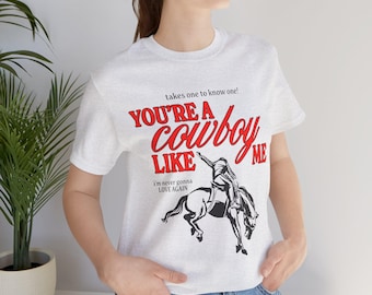 Cowboy Like Me Graphic Tee, Western Cowgirl T-Shirt, Vintage Chic Style, Coastal Cowgirl Summer, Unisex Graphic Tee, Folklore,   Era
