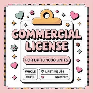 Puede incluir: Un gráfico rosa y blanco con las palabras "COMMERCIAL LICENSE" en una fuente de burbujas. El gráfico incluye corazones, estrellas y flores, y dice "FOR UP TO 1000 UNITS". También incluye las frases "WHOLE SHOP", "LIFETIME USE" y "NO CREDIT".