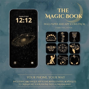 May include: A phone screen displaying a black background with a gold galaxy design and the time 12:12. The phone is surrounded by a grid of 12 black squares with gold icons, including a book, a mushroom, a goblet, a butterfly, a compass, a hand with a butterfly, a cat, a hand with a star, and a crescent moon. The text "THE MAGIC BOOK" and "WALLPAPER AND APP ICONS PACK" is displayed in gold lettering on a black background. The text "STARRY SOUL DESIGN" is displayed in smaller gold lettering below the title. The text "YOUR PHONE, YOUR WAY" is displayed in gold lettering on a black background. The text "INCLUDING 125 UNIQUE APP ICONS, 8 WALLPAPERS, 11 WIDGETS TO TRANSPORT YOUR PHONE INTO A DREAMLAND!" is displayed in smaller gold lettering below the title.