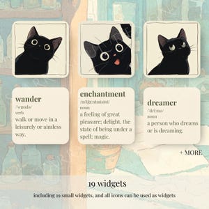 May include: A collection of 19 widgets featuring illustrations of a black cat with large eyes, alongside definitions for "wander", "enchantment", and "dreamer". The text "19 widgets" is also included.