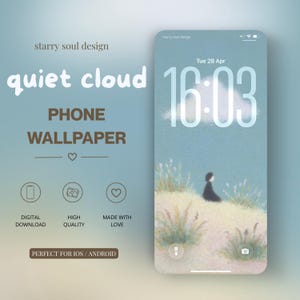 May include: A phone wallpaper design featuring the words "quiet cloud" and "phone wallpaper". The phone screen shows a tranquil scene with a figure on a hill, a cloudy sky, and the time 16:03. The design includes icons for digital download, high quality, and made with love.