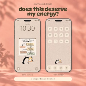 May include: Two smartphones displaying digital wallpapers with a beige textured background. The lock screen features a flowchart titled 'does this deserve my energy?' with a cat at a desk. The home screen shows matching minimalist app icons.