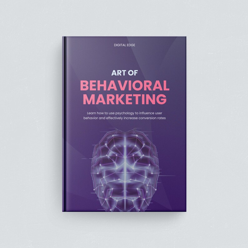May include: A book cover with a purple background featuring the title "ART OF BEHAVIORAL MARKETING" in pink and white text. The cover also includes the text "DIGITAL EDGE" and a graphic of a brain.
