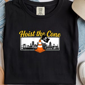 Hoist the Cone Pittsburgh Pirates Graphic | Steel City Baseball Fan (Digital Download) image 2